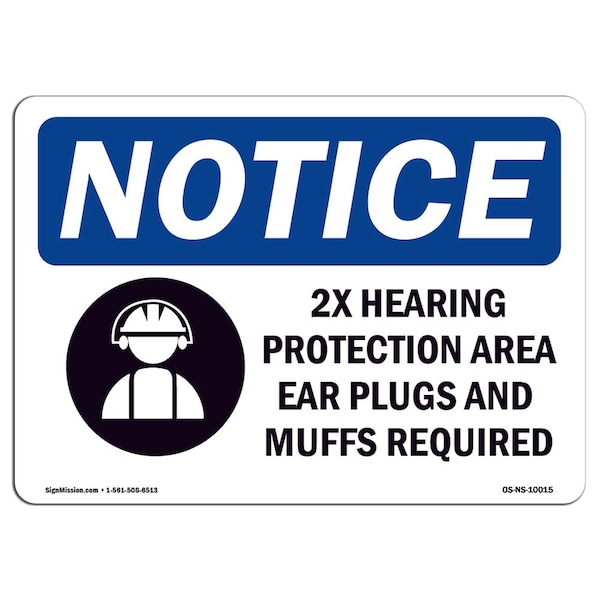 Signmission OSHA Sign, 2X Hearing Protection Area Ear With, 18in X 12in Rigid Plastic, 18" W, 12" H, Landscape OS-NS-P-1218-L-10015 - main